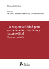LA RESPONSABILIDAD PENAL EN LA RELACION MATERNO Y PATERNOFI - 9791387543570